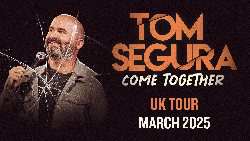 Tom Segura: Come Together at AO Arena in Manchester